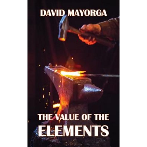 The Value of the Elements Paperback, David Mayorga