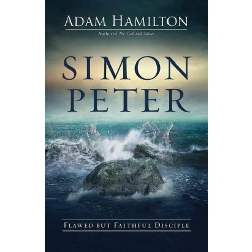 Simon Peter: Flawed But Faithful Disciple Hardcover, Abingdon Press