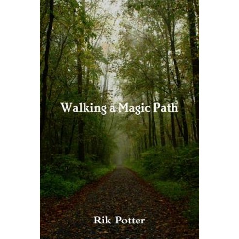 Walking a Magic Path Paperback, Lulu.com