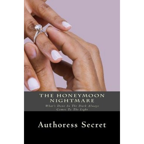 The Honeymoon Nightmare Paperback, Createspace Independent Publishing Platform