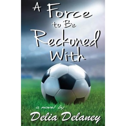 A Force to Be Reckoned with Paperback, Createspace
