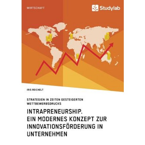 Intrapreneurship. Ein Modernes Konzept Zur Innovationsforderung in Unternehmen Paperback, Studylab