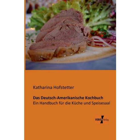 Das Deutsch-Amerikanische Kochbuch Paperback, Vero Verlag