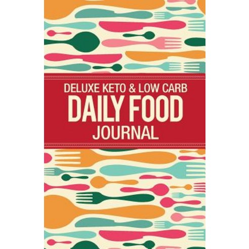 Deluxe Keto & Low Carb Food Journal: Making the Keto Diet Easy Paperback, Habitually Healthy