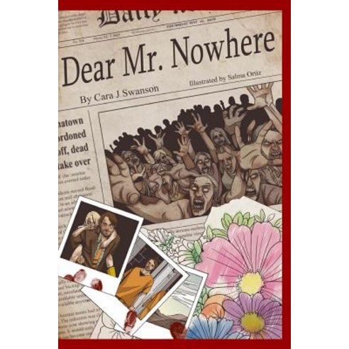 Dear Mr. Nowhere: A Graphic Novel Paperback, Createspace Independent Publishing Platform
