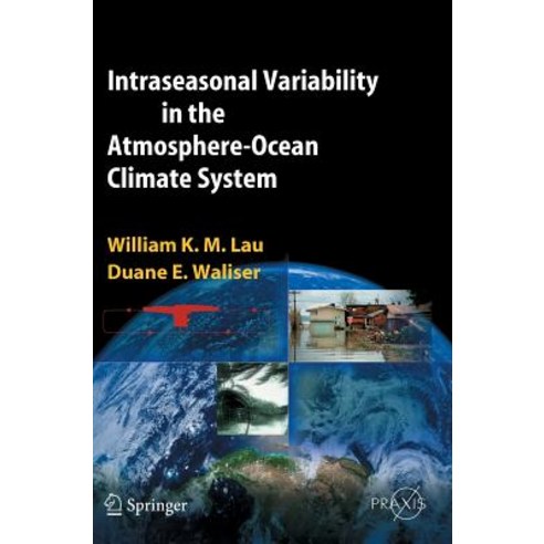 Intraseasonal Variability in the Atmosphere-Ocean Climate System Hardcover, Springer