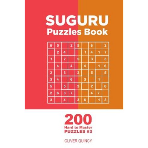 Suguru - 200 Hard to Master Puzzles 9x9 (Volume 3) Paperback, Createspace Independent Publishing Platform