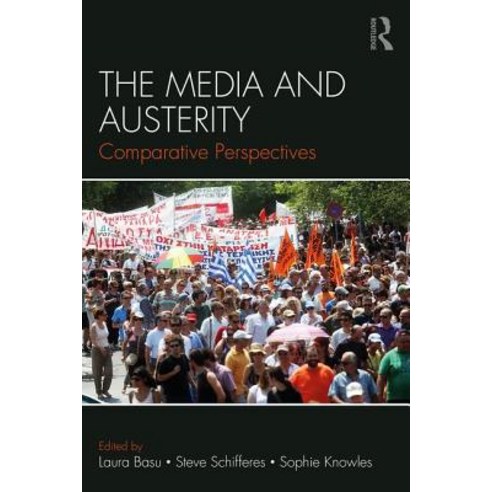 The Media and Austerity: Comparative Perspectives Paperback, Routledge