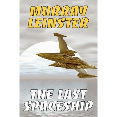 The Last Spaceship Paperback, Wildside Press