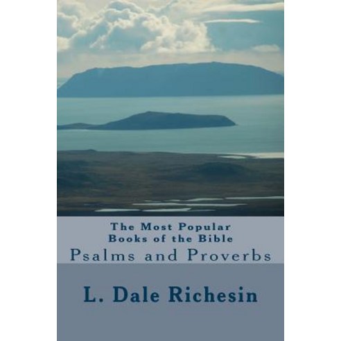 The Most Popular Books of the Bible: Psalms and Proverbs Paperback, Createspace