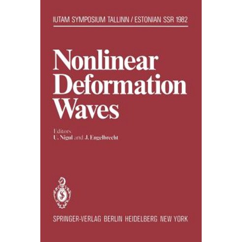 Nonlinear Deformation Waves: Symposium Tallinn Estonian Ssr USSR August 22-28 1982 Paperback, Springer
