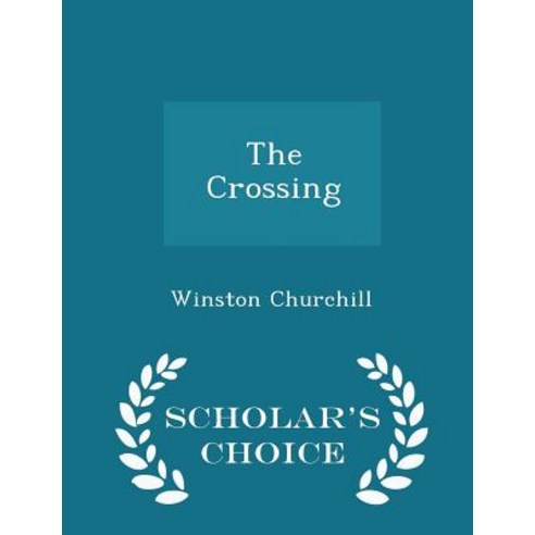 The Crossing - Scholar''s Choice Edition Paperback