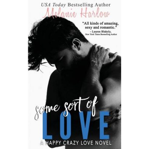 Some Sort of Love (Jillian and Levi): A Happy Crazy Love Novel Paperback, Createspace Independent Publishing Platform