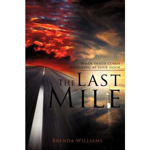 The Last Mile Hardcover, Xulon Press