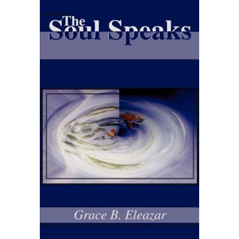 The Soul Speaks Paperback, iUniverse