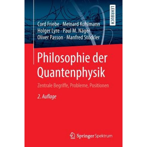 Philosophie Der Quantenphysik: Zentrale Begriffe Probleme Positionen Paperback, Springer Spektrum