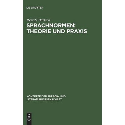 Sprachnormen: Theorie Und Praxis Hardcover, de Gruyter