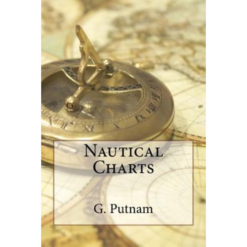 Nautical Charts Paperback, Createspace Independent Publishing Platform