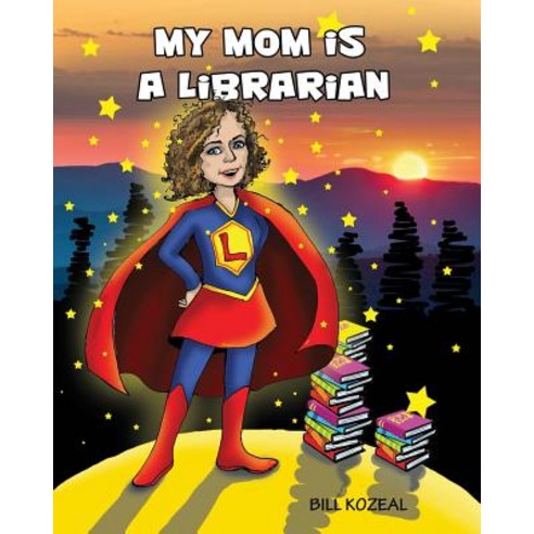 My Mom Is a Librarian Paperback, Createspace Independent Publishing Platform