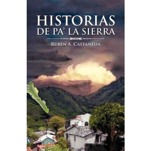 Historias de Pa'' La Sierra Paperback, Palibrio