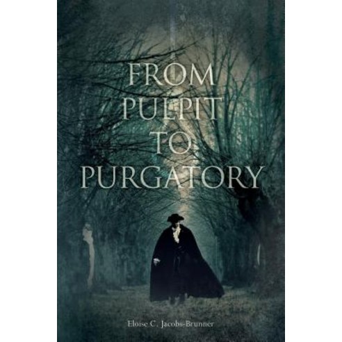 From Pulpit to Purgatory Paperback, Eloise Jacobs-Brunner