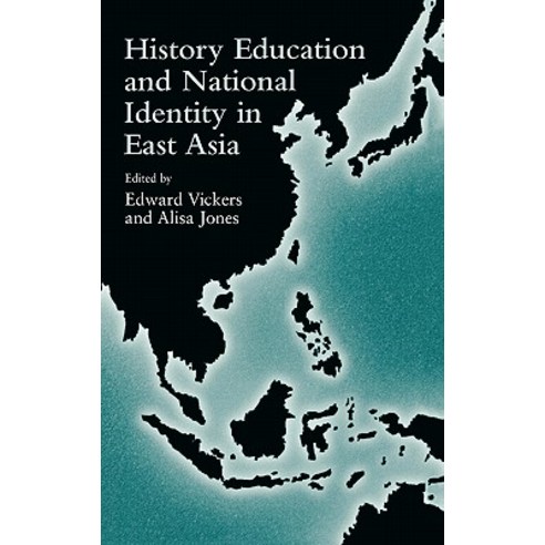 History Education and National Identity in East Asia Hardcover, Routledge