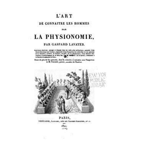 L''Art de Connaitre Les Hommes Par La Physionomie Paperback, Createspace