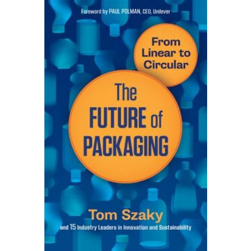 The Future of Packaging: From Linear to Circular Paperback, Berrett-Koehler Publishers