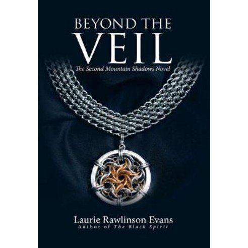 Beyond the Veil: The Second Mountain Shadows Novel Hardcover, Laurie E. Rawlinson