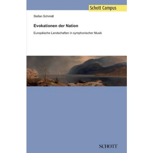 Evokationen Der Nation Paperback, Schott Music Gmbh & Co. Kg / Schott Campus