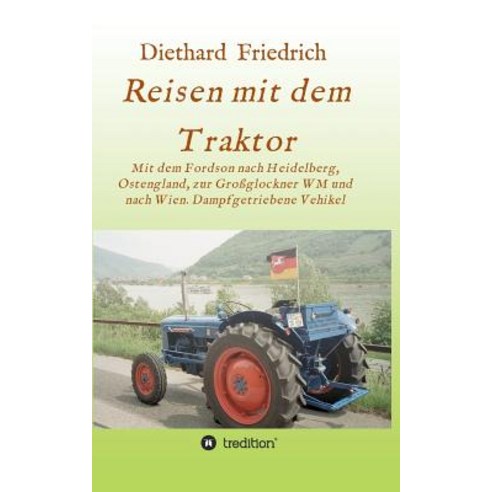 Reisen Mit Dem Traktor Paperback, Tredition Gmbh
