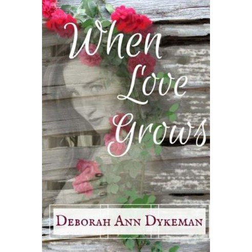 When Love Grows Paperback, Createspace Independent Publishing Platform