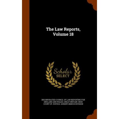 The Law Reports Volume 18 Hardcover, Arkose Press