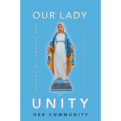 Our Lady of Unity Paperback, Trafford Publishing