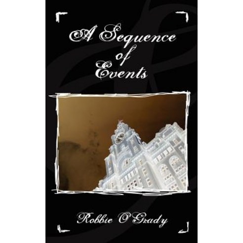 A Sequence of Events Paperback, Authorhouse