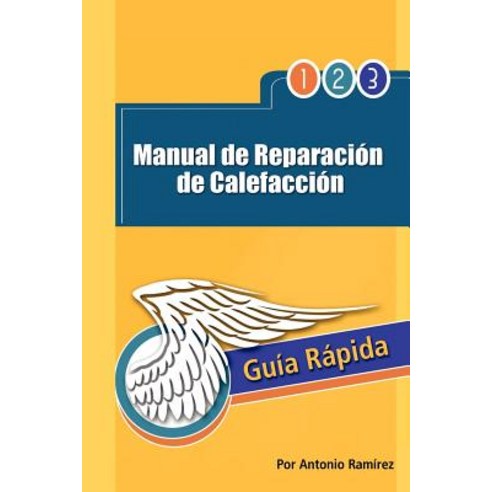 Manual de Reparacion de Calefaccion: Guia Rapida Paperback, Palibrio