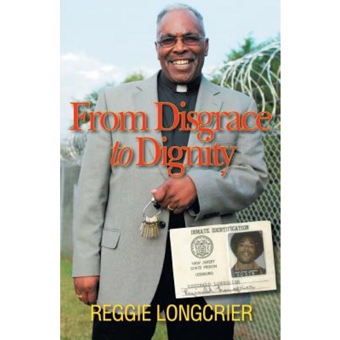 From Disgrace to Dignity Paperback, Christian Faith Publishing, Inc.