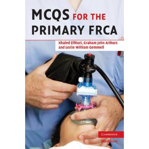 MCQs for the Primary FRCA, Cambridge University Press