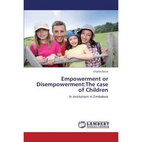 Empowerment or Disempowerment: The Case of Children Paperback, LAP Lambert Academic Publishing