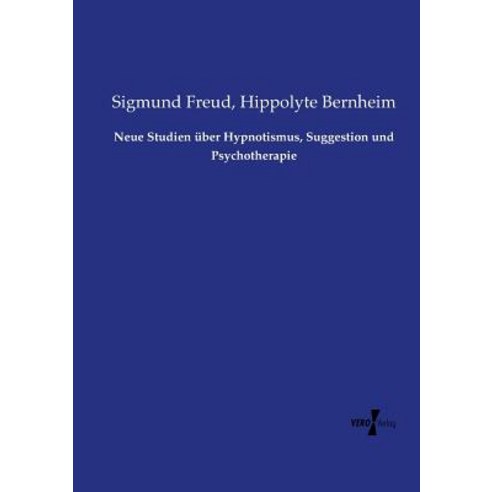 Neue Studien Uber Hypnotismus Suggestion Und Psychotherapie Paperback, Vero Verlag
