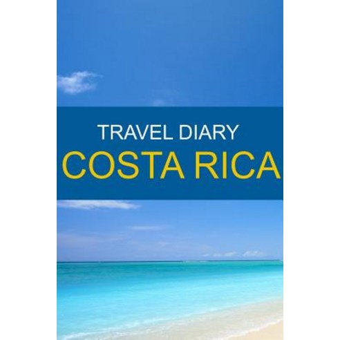 Travel Diary Costa Rica Paperback, Lulu.com