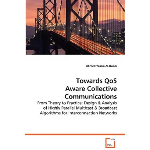 Towards Qos Aware Collective Communications Paperback, VDM Verlag Dr. Mueller E.K.