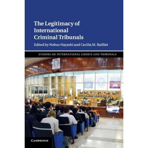 The Legitimacy of International Criminal Tribunals, Cambridge University Press