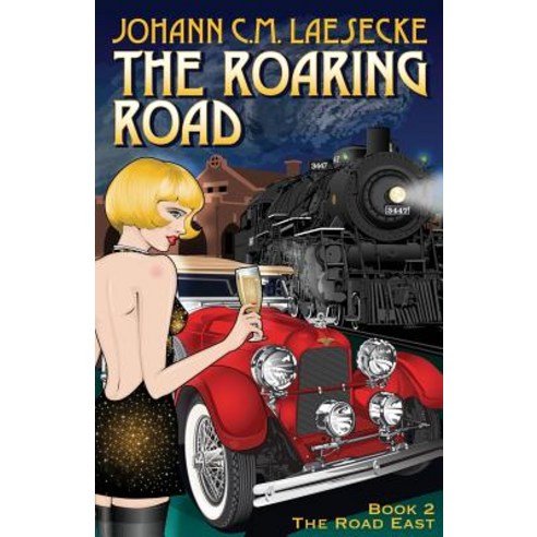 The Roaring Road: Book 2 the Road East Paperback, Roadtripdog Publishing Co.