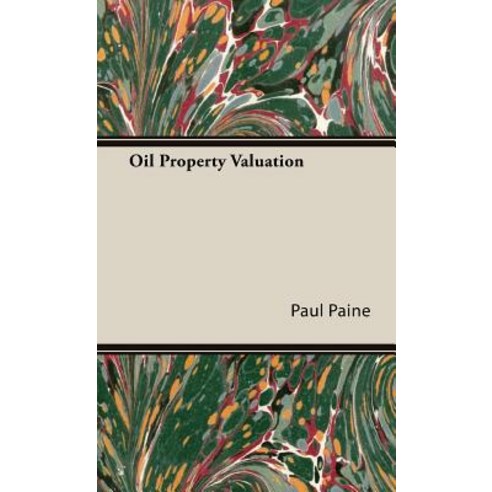 Oil Property Valuation Hardcover, Kellock Robertson Press