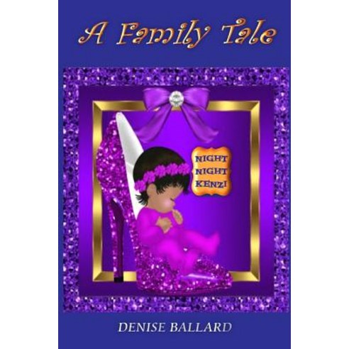 A Family Tale: Night Night Kenzi Paperback, Createspace Independent Publishing Platform