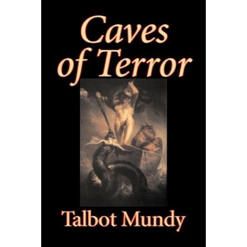 Caves of Terror by Talbot Mundy Fiction Classics Action & Adventure Horror Paperback, Aegypan