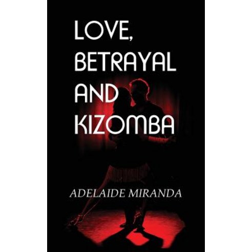 Love Betrayal and Kizomba Paperback, New Generation Publishing