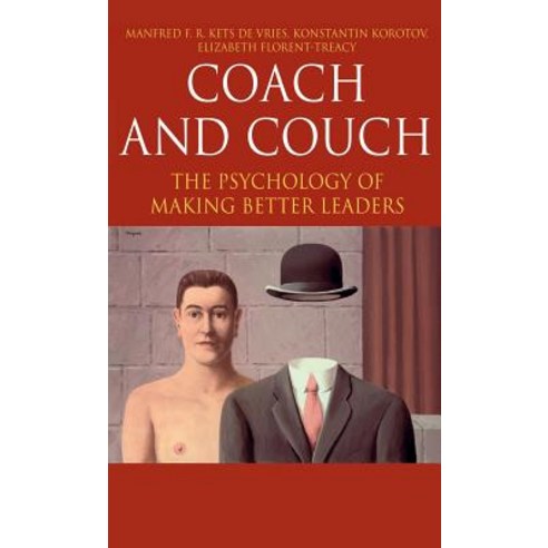 Coach and Couch: The Psychology of Making Better Leaders Hardcover, Palgrave MacMillan