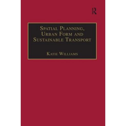 Spatial Planning Urban Form and Sustainable Transport Paperback, Routledge